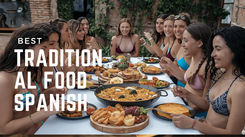 Top 10 Traditional Food in Spanish Cuisine You Must Try